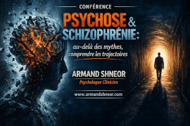 Psychose et schizophrénie :  au-delà des mythes, comprendre les trajectoires